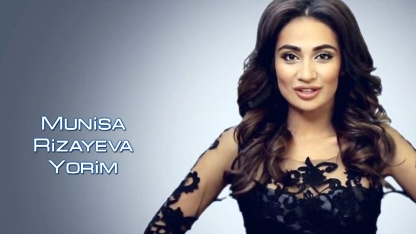 Munisa rizayeva yorim